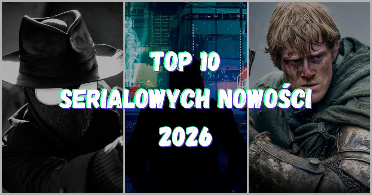 Co na małym ekranie, czyli najciekawsze seriale 2026 roku – Nowości